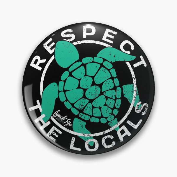 Item preview, Respect The Locals - Turtle Design designed and sold by BeachlifeNSB.