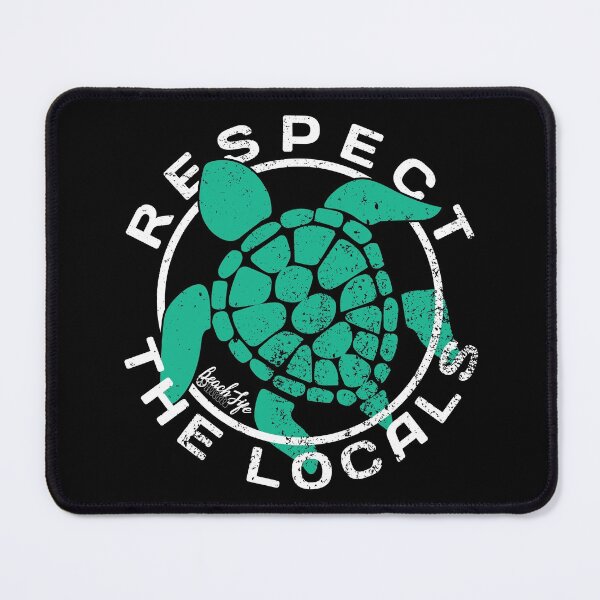 Item preview, Respect The Locals - Turtle Design designed and sold by BeachlifeNSB.