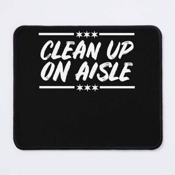 Item preview, Clean Up On Aisle 46 designed and sold by Club7Studios.