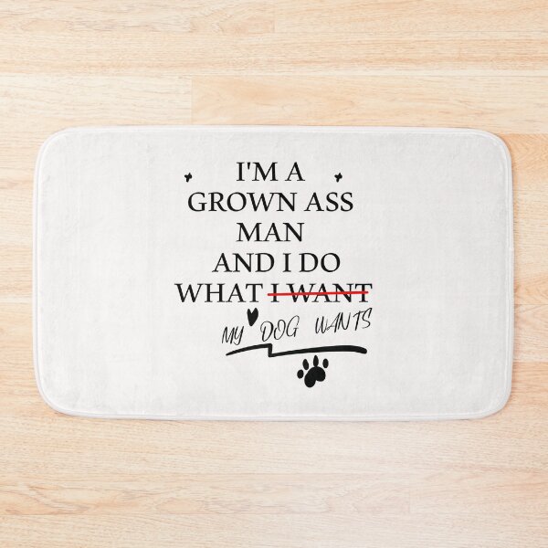 Item preview, i'am grown ass man and i do what my dog wnats funny dog gift idea dog dad for  mens designed and sold by KHELISTORE.