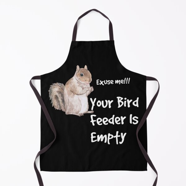 Item preview, Exuse me your birde feeder is empty designed and sold by badretop.