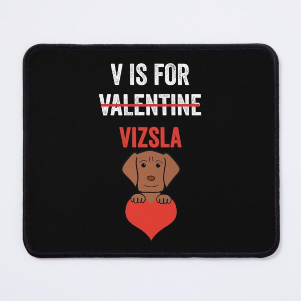 Item preview, Vizsla Lovers: V Is For Vizsla designed and sold by AMINE ★★★★★.