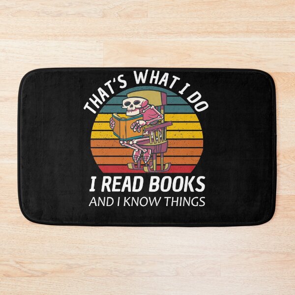 Item preview, Thats What I Do I Read And Know Things designed and sold by Club7Studios.