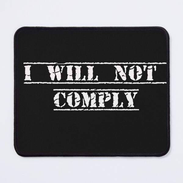 Item preview, I Will Not Comply designed and sold by The Jackalope.