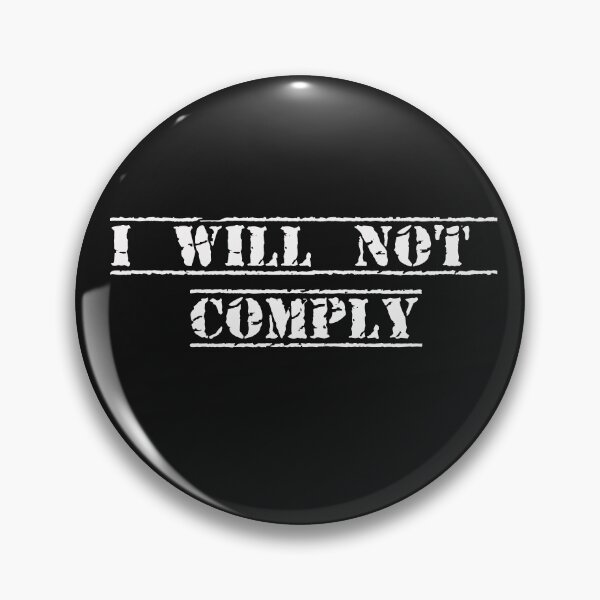 Item preview, I Will Not Comply designed and sold by The Jackalope.