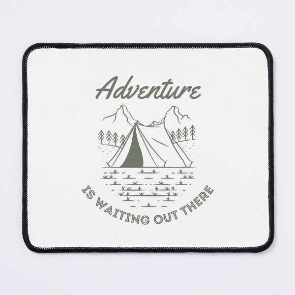 Item preview, Adventure is waiting out there | camping designed and sold by Daleen Cowgar.