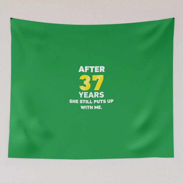 Item preview, After 37 Years She Still Puts Up With Me. designed and sold by AlwaysAwesome.