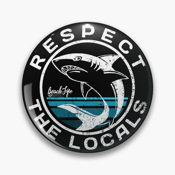 Item preview, Respect The Locals - Shark Design designed and sold by BeachlifeNSB.