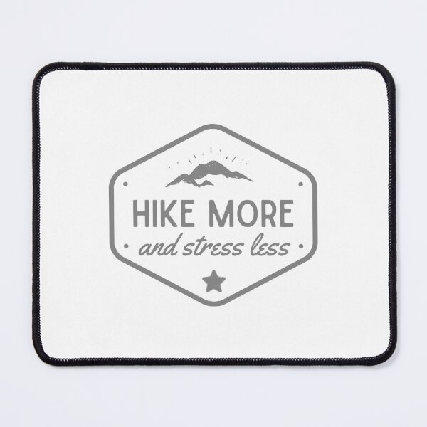 Item preview, Hike more and stress less designed and sold by Daleen Cowgar.
