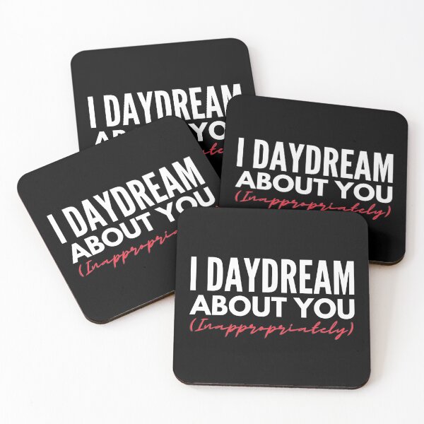 Item preview, I Daydream About You Inappropriately -  Naughty Sarcastic Funny  Adult Couple Humor designed and sold by Vibbin4Life33.