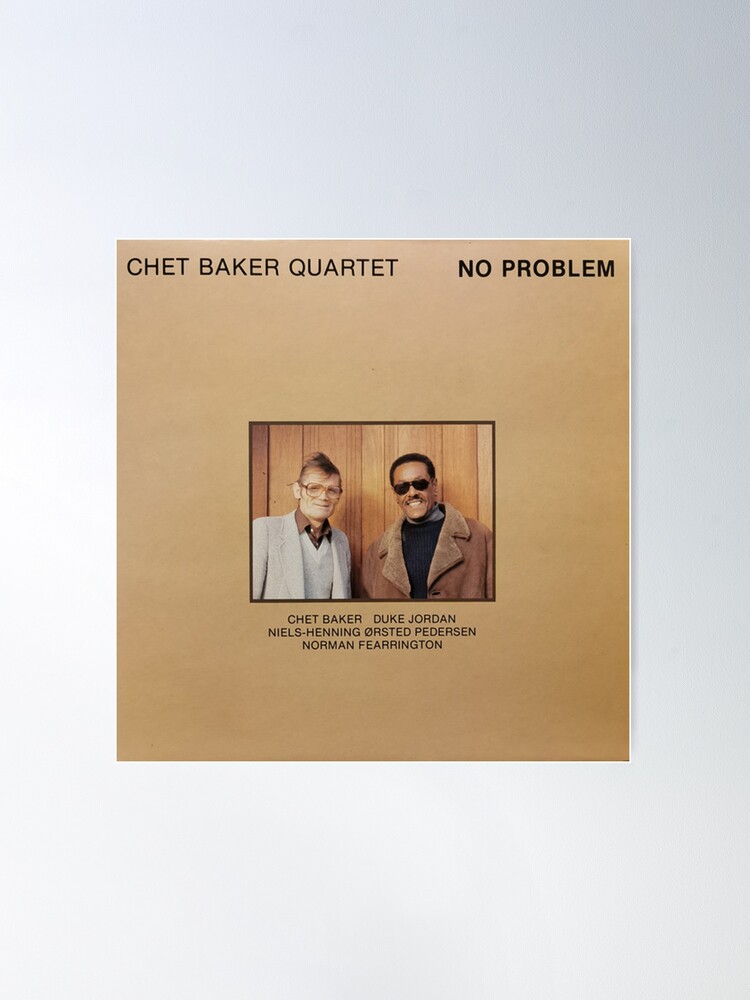 CHET BAKER QUARTET - NO PROBLEM (1980) | Poster