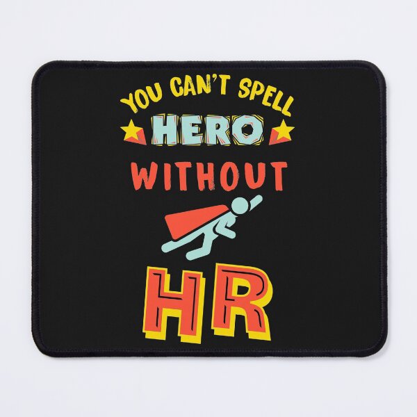 Item preview, You can't spell hero without HR designed and sold by SidTastic .