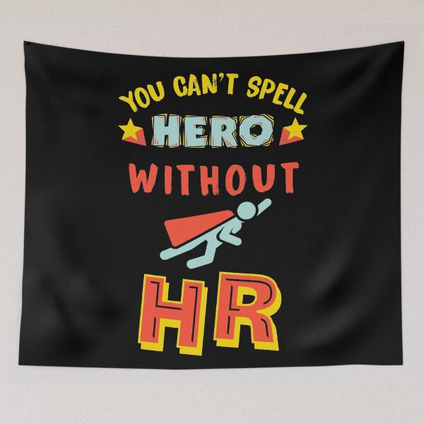 Item preview, You can't spell hero without HR designed and sold by SidTastic .