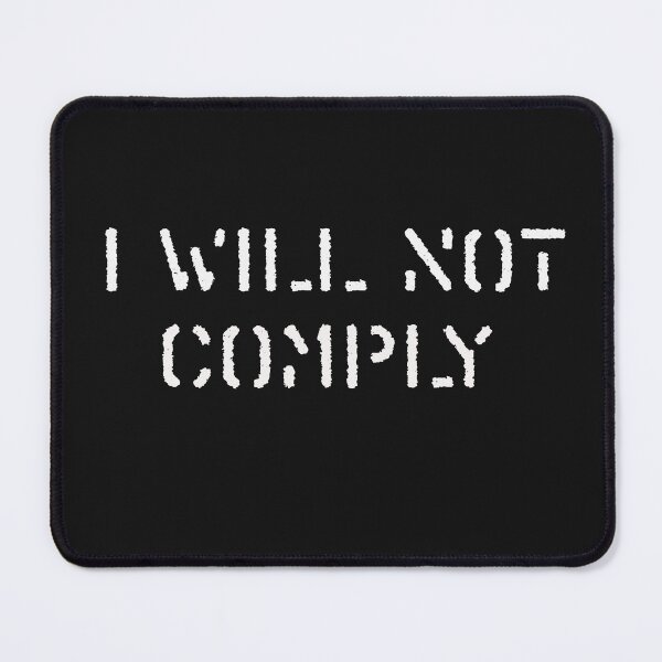Item preview, I Will Not Comply designed and sold by The Jackalope.
