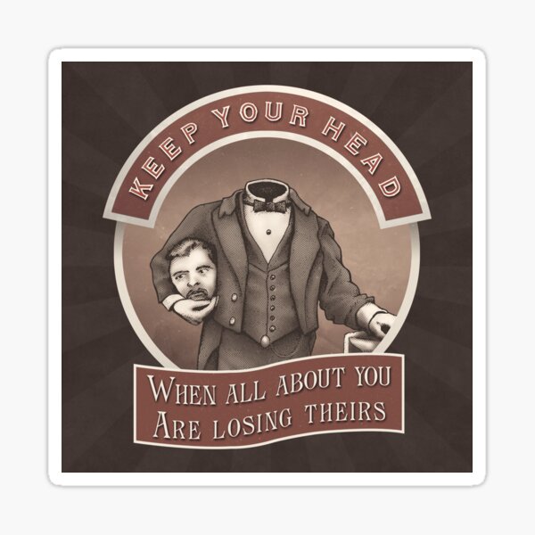 Keep Your Head v4 Sticker