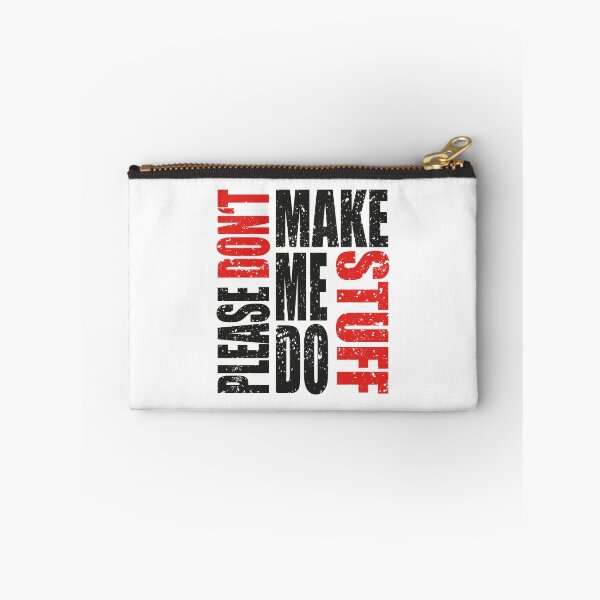 Item preview, Please Don't Make Me Do Stuff designed and sold by MqHStore.