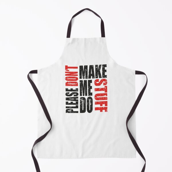 Item preview, Please Don't Make Me Do Stuff designed and sold by MqHStore.