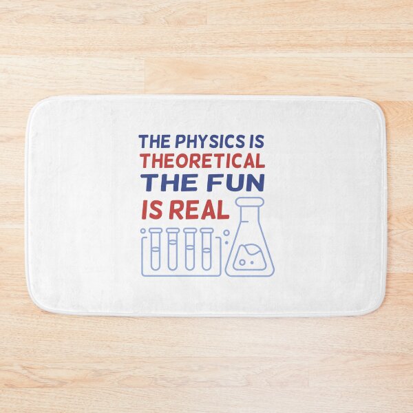 Item preview, The Physics Is Theoretical The Fun Is Real Science Physicist designed and sold by solimangomaa.
