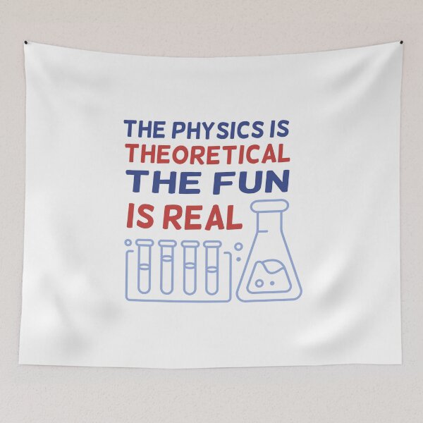 Item preview, The Physics Is Theoretical The Fun Is Real Science Physicist designed and sold by solimangomaa.