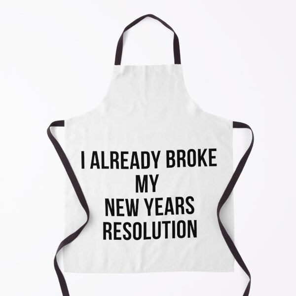 Item preview, I already broke my new years resolution designed and sold by Marianne1108.