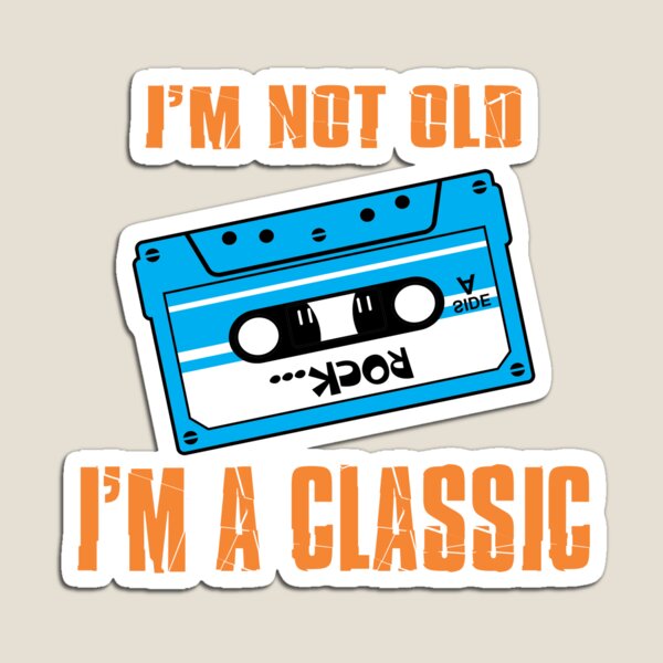 Item preview, I'm not old I'm a classic designed and sold by Andrian47.