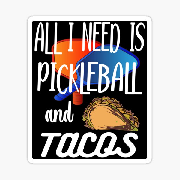 Item preview, Pickleball and Tacos designed and sold by Oldroadie.