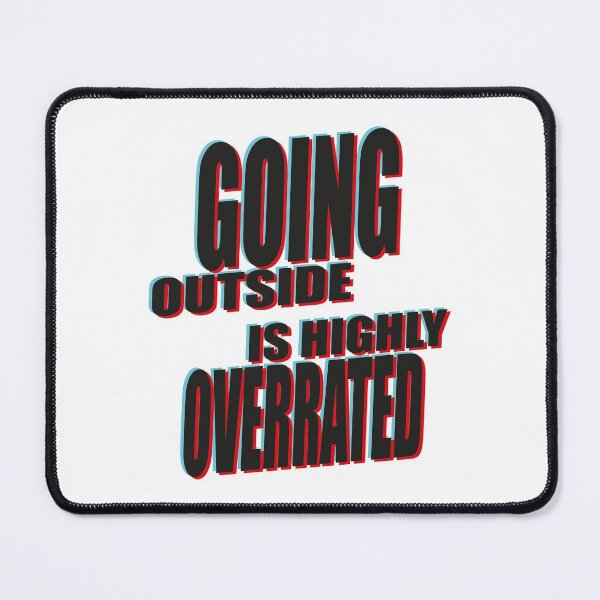 Item preview, Going Outside Is Highly Overrated designed and sold by MqHStore.