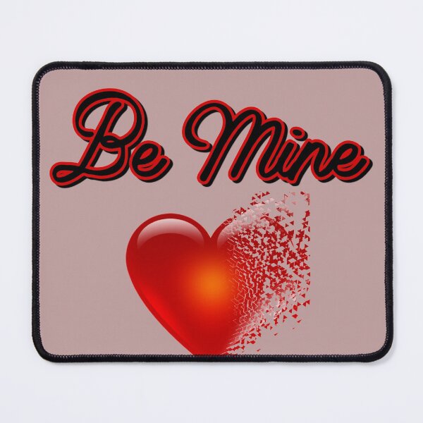 Item preview, Be mine designed and sold by atroffire.