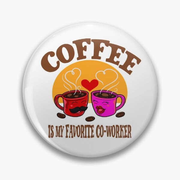 Item preview, Coffee Is My Favorite Co-worker designed and sold by Cupsofdreams.