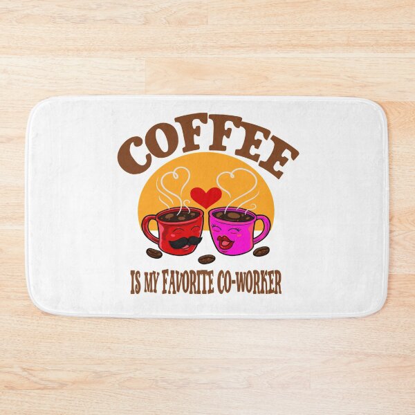 Item preview, Coffee Is My Favorite Co-worker designed and sold by Cupsofdreams.