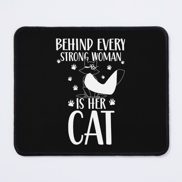 Item preview, Behind Every Strong Woman Is Her Cat, Woman designed and sold by adelferhat.