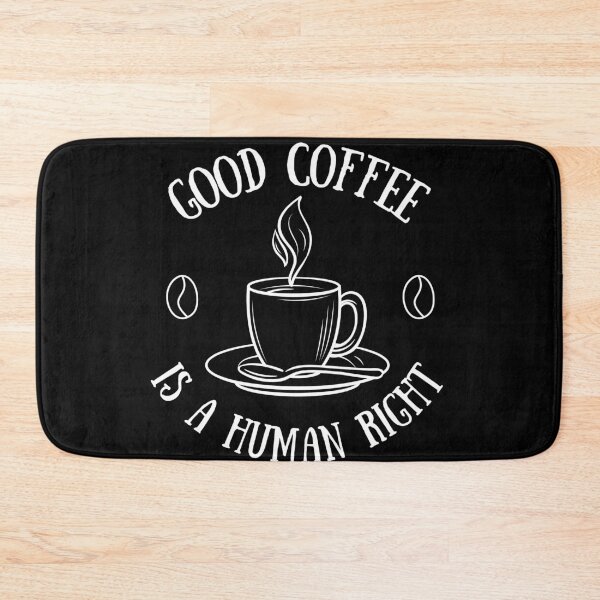 Item preview, Good Coffee Is A Human Right - Funny Quote for coffee lovers designed and sold by Diferenty Shop  ⭐⭐⭐⭐⭐.