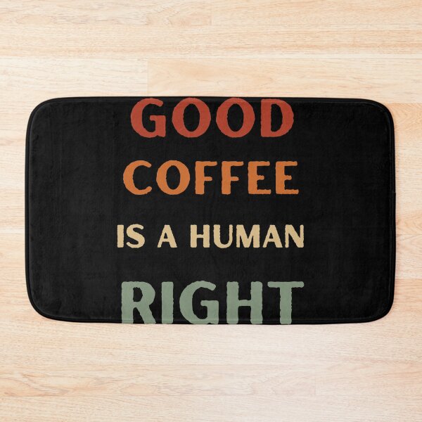 Item preview, Good Coffee Is A Human Right - Funny Quote for coffee lovers designed and sold by Diferenty Shop  ⭐⭐⭐⭐⭐.