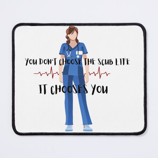 Item preview, YOU DON'T CHOOSE THE SCRUB LIFE designed and sold by Bexxer14.