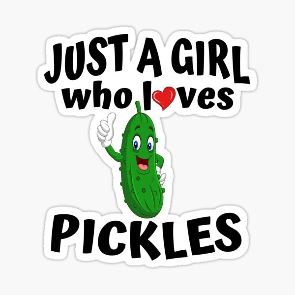 Just A Girl Who Loves Pickles Cute Pickle Gift' Sticker