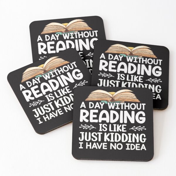 Item preview, A Day Without Reading Is Like Just Kidding I Have No Idea Book Lovers  designed and sold by Leader Shirts.