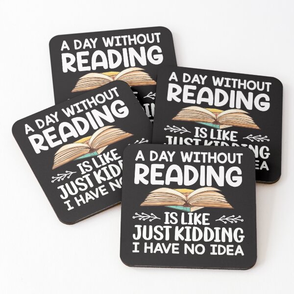 Item preview,  A Day Without Reading Is Like Just Kidding I Have No Idea Book Lovers  designed and sold by Leader Shirts.