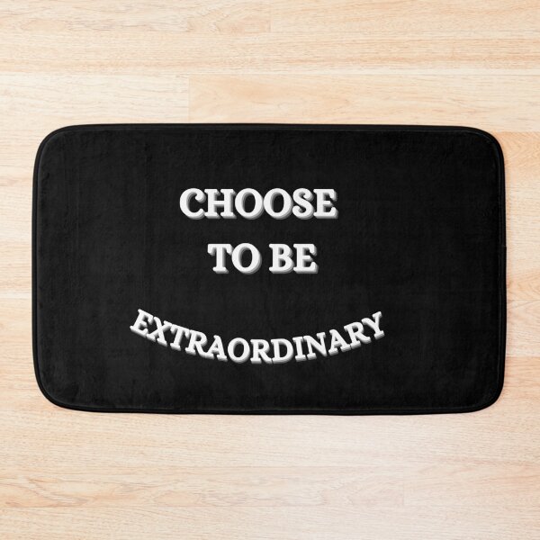 Item preview, Choose To Be Extraordinary-White Text designed and sold by Trendi61.