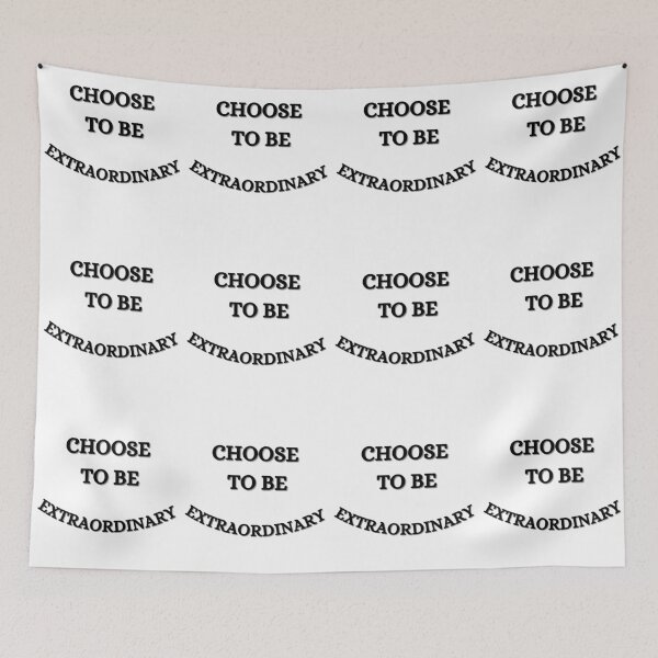 Item preview, Choose To Be Extraordinary-Black Text designed and sold by Trendi61.