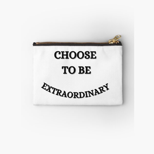 Item preview, Choose To Be Extraordinary-Black Text designed and sold by Trendi61.