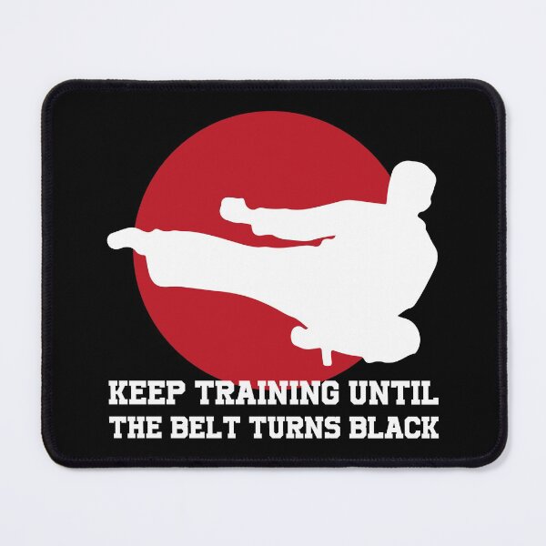 Item preview, Keep Training Until The Belt Turns Black designed and sold by bahicharafe.