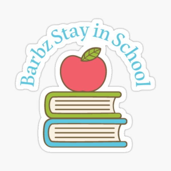 BARBZ STAY IN SCHOOL Sticker