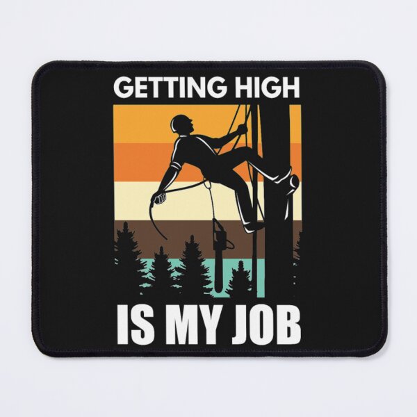 Item preview, My job Tree Climb designed and sold by ClamenTaon.