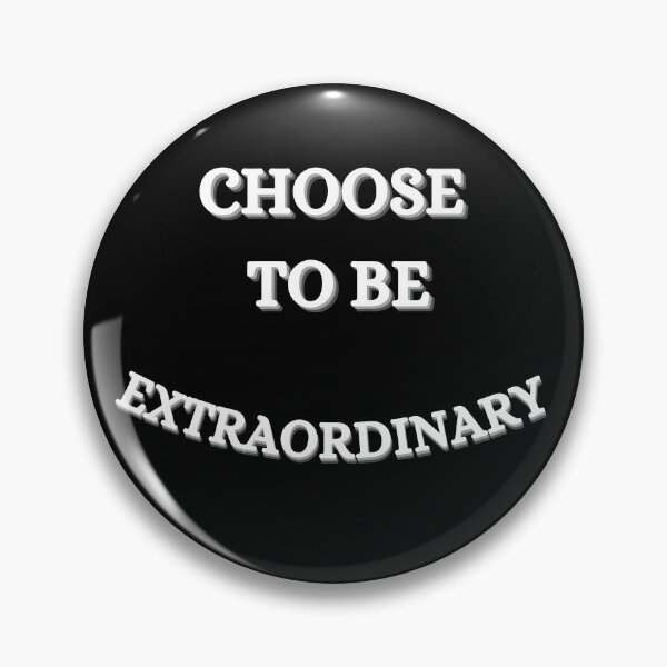 Item preview, Choose To Be Extraordinary-White Text designed and sold by Trendi61.