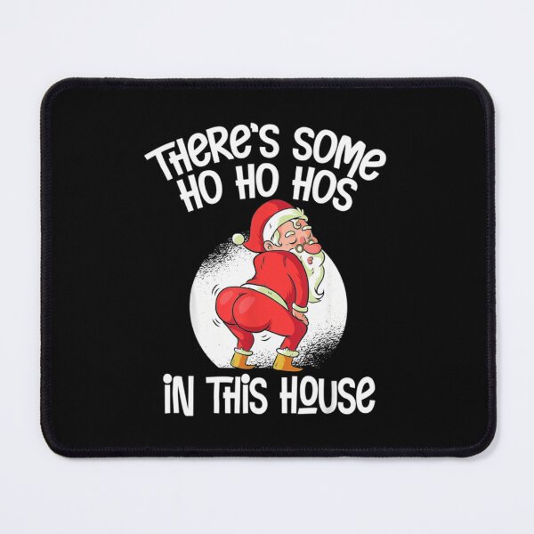 Item preview, Theres Some Ho Ho Hos designed and sold by moldirtangsan.
