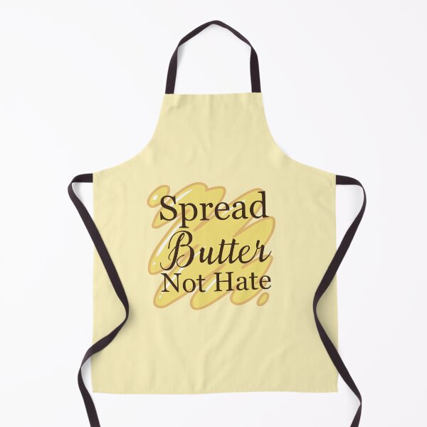 Item preview, Butter cloth- Spread Butter...Not Hate designed and sold by NawalMagdy.