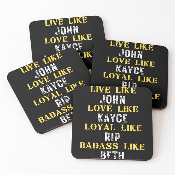 Item preview, Live like john Love like kayce Loyal like rip beth designed and sold by Dunn Designs.