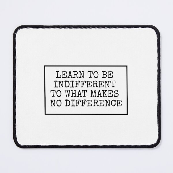 Item preview, Stoic Quotes typewriter text - Learn to be indifferent to what makes no difference designed and sold by Inspirationmotivation.