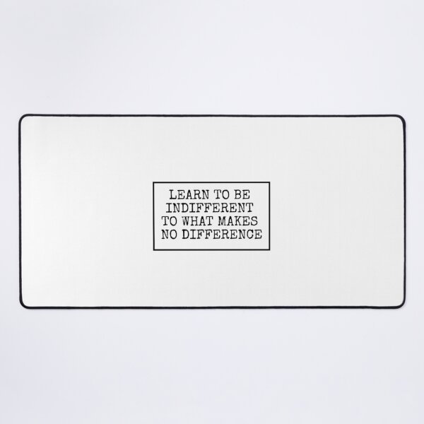 Item preview, Stoic Quotes typewriter text - Learn to be indifferent to what makes no difference designed and sold by Inspirationmotivation.