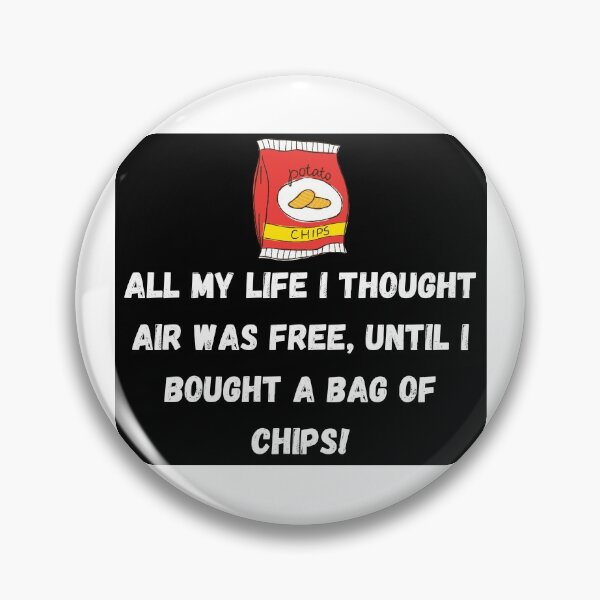 Item preview, Bags of chips piss me off, how bout you? designed and sold by Kevin Lehner.